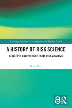 Paperback A History of Risk Science: Concepts and Principles of Risk Analysis Book