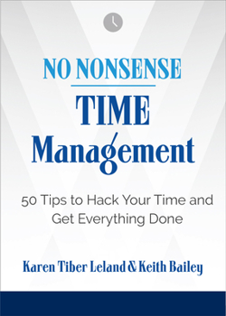 Paperback No Nonsense: Time Management: 50 Tips to Hack Your Time and Get Everything Done Book