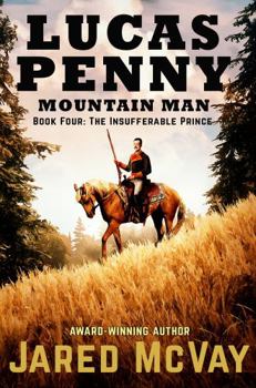 Paperback Lucas Penny: Book 4: The Insufferable Prince Book