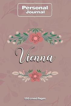 Vienna  Notebook Journal Personal Diary Personalized Name 120 pages Lined (6x9 inches) (15x23cm)