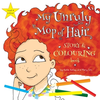 Paperback My Unruly Mop of Hair: Story and Colouring Book