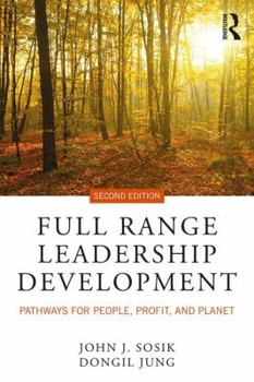 Full Range Leadership Development: Pathways for People, Profit, and Planet