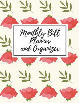 Monthly Bill Planner and Organizer: Financial Budget Planner Organizer Monthly and Weekly Expense Tracker Notebook