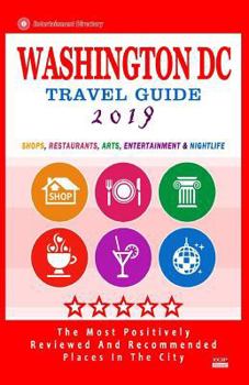 Washington DC Travel Guide 2020: Shops, Arts, Entertainment and Good Places to Drink and Eat in Washington DC (Travel Guide 2020)