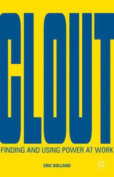 Hardcover Clout: Finding and Using Power at Work Book
