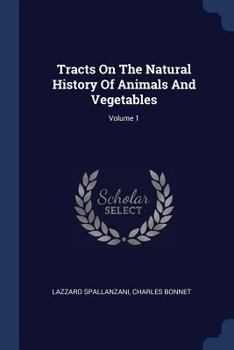 Paperback Tracts On The Natural History Of Animals And Vegetables; Volume 1 Book