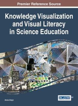 Hardcover Knowledge Visualization and Visual Literacy in Science Education Book