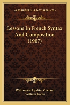 Paperback Lessons In French Syntax And Composition (1907) Book