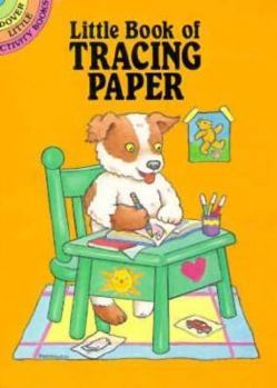 Paperback Little Book of Tracing Paper (Dover Little Activity Books) Book
