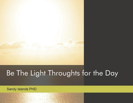 Paperback Be the Light: Thoughts for the Day Book
