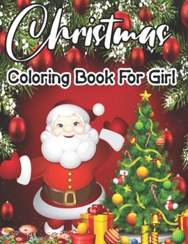 Coloring Christmas Book: Fun Children’s Christmas Gift or Present for Toddlers & Kids - 50 Beautiful Pages to Color with Santa Claus, Reindeer, Snowmen & More!