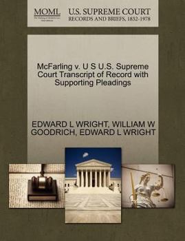 Paperback McFarling V. U S U.S. Supreme Court Transcript of Record with Supporting Pleadings Book