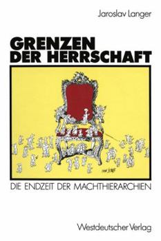 Paperback Grenzen Der Herrschaft: Die Endzeit Der Machthierarchien [German] Book
