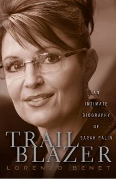 Hardcover Trailblazer: An Intimate Biography of Sarah Palin Book