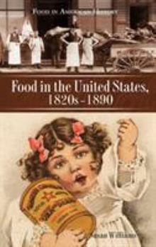 Hardcover Food in the United States, 1820s-1890 Book