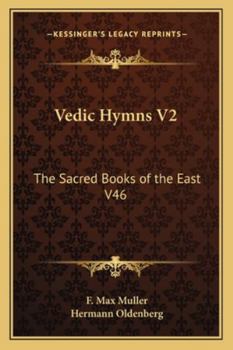 Vedic Hymns V2: The Sacred Books of the East V46
