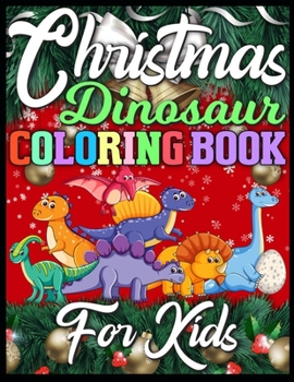 Christmas Dinosaur Coloring Book For Kids: Find The Dinosaurs Search and Find Books for Kids