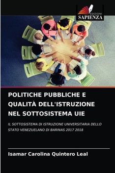 Paperback Politiche Pubbliche E Qualità Dell'istruzione Nel Sottosistema Uie [Italian] Book