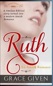 Ruth - Book #1 of the Amish Bible Heroes