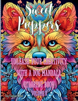 Paperback Sweet Puppers Mandala Coloring Book Volume 3 Book