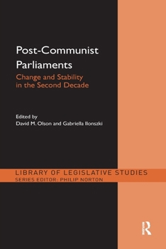 Paperback Post-Communist Parliaments: Change and Stability in the Second Decade Book