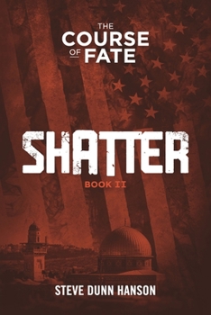 Shatter: Book Two, The Course of Fate trilogy. Fiction? We'll see.