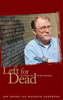 Hardcover Left for Dead: A Second Life After Vietnam Book