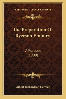 Paperback The Preparation Of Ryerson Embury: A Purpose (1900) Book