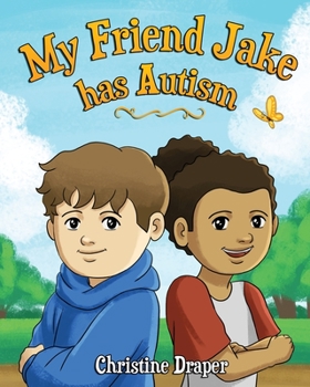 Paperback My Friend Jake has Autism: A book to explain autism to children, US English edition Book