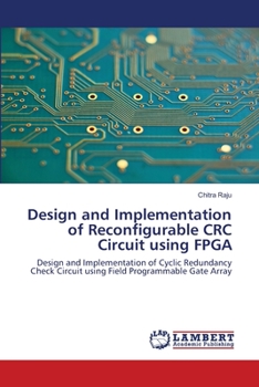 Paperback Design and Implementation of Reconfigurable CRC Circuit using FPGA Book
