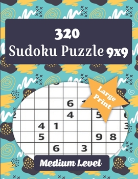 Paperback 320 Sudoku Puzzle 9x9: Sudoku Puzzle Books - Medium Level - Hours of Fun to Keep Your Brain Active & Young - Gift for Sudoku Lovers Book