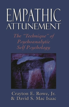 Paperback Empathic Attunement: The 'Technique' of Psychoanalytic Self Psychology Book