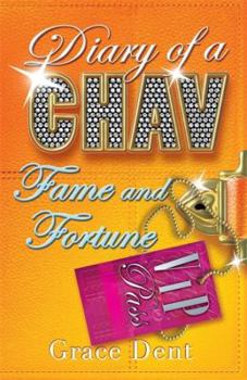 Fame and Fortune - Book #5 of the Diary of a Chav