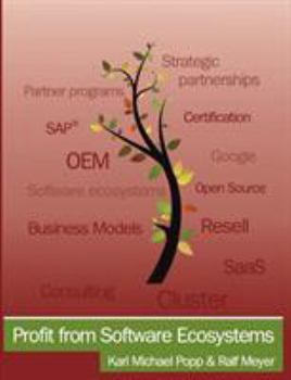 Paperback Profit from Software Ecosystems: Business Models, Ecosystems and Partnerships in the Software Industry Book