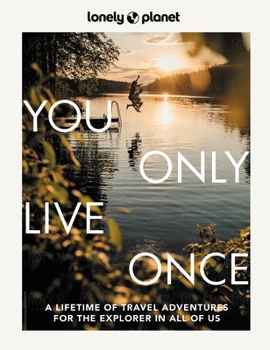 Hardcover Lonely Planet You Only Live Once Book