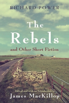 Paperback The Rebels and Other Short Fiction Book