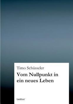 Paperback Vom Nullpunkt in ein neues Leben [German] Book