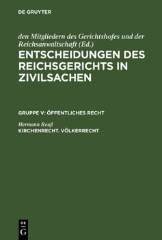 Hardcover Entscheidungen des Reichsgerichts in Zivilsachen, Kirchenrecht. Völkerrecht [German] Book