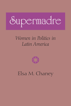 Paperback Supermadre: Women in Politics in Latin America Book