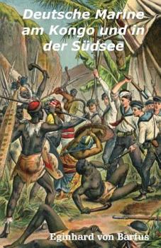 Paperback Deutsche Marine am Kongo und in der Südsee [German] Book