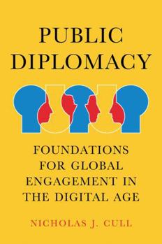 Paperback Public Diplomacy: Foundations for Global Engagement in the Digital Age Book
