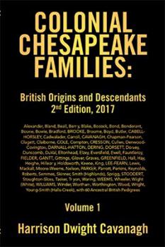 Hardcover Colonial Chesapeake Families: British Origins and Descendants 2nd Edition: Volume 1 Book