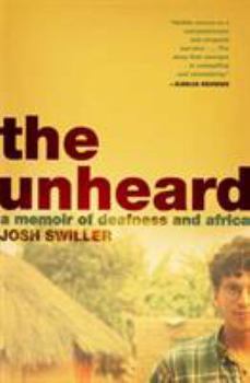 Paperback The Unheard: A Memoir of Deafness and Africa Book