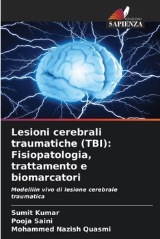 Paperback Lesioni cerebrali traumatiche (TBI): Fisiopatologia, trattamento e biomarcatori [Italian] Book