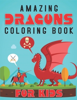Paperback Amazing Dragons Coloring Book for Kids: Epic Fantasy Scenes for Dragon Lovers Book