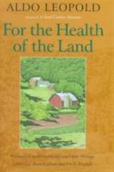 Hardcover For the Health of the Land: Previously Unpublished Essays and Other Writings Book