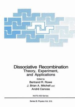 Paperback Dissociative Recombination: Theory, Experiment, and Applications Book