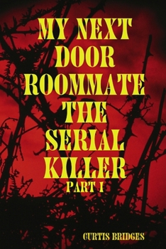Paperback My Next Door Roommate The Serial Killer Book