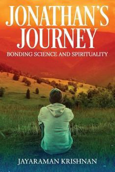 Paperback Jonathan's Journey: Bonding Science and Spirituality Book
