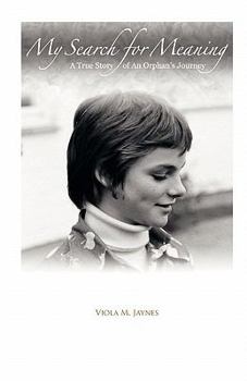 Paperback My Search for Meaning: A True Story of an Orphan's Journey Book
